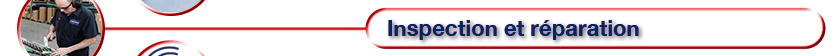 Inspection et r&eacute;parations